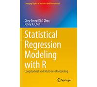 Statistical Regression Modeling with R: Longitudinal and Multi-level Modeling