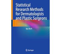 Statistical Research Methods for Dermatologists and Plastic Surgeons