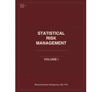 Statistical Risk Management: A Comprehensive Treatise: Volume I: Foundations, Statistical Learning & Linear Models