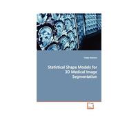 Statistical Shape Models For 3d Medical Image Segmentation