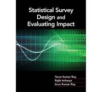 Statistical Survey Design And Evaluating Impact (Hardcover) Tarun Kumar Roy, Rajib Acharya, Arun Roy (Auteur)