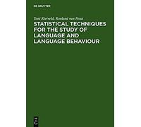 Statistical Techniques For The Study Of Language And Language Behaviour