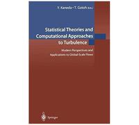 Statistical Theories And Computational Approaches To Turbulence