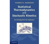 Statistical Thermodynamics And Stochastic Kinetics
