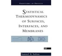 Statistical Thermodynamics Of Surfaces Interfaces And Membranes - Samuel Safran - Taylor amp Francis Ltd - Livre en Anglais - Hardback Samuel SafranSamuel Safran (Auteur)