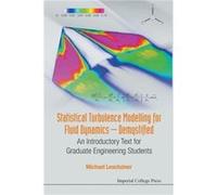 Statistical Turbulence Modelling For Fluid Dynamics Demystified An Introductory Text For Graduate Engineering Students by Leschziner & Michael Imperial C Inconnu (Auteur)