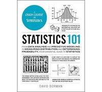 Statistics 101: From Data Analysis and Predictive Modeling to Measuring Distribution and Determining Probability, Your Essential Guide to Statistics (Adams 101) - [Version Originale] Inconnu (Auteur)