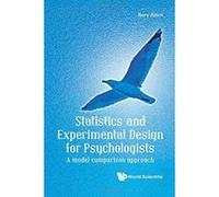 Statistics And Experimental Design For Psychologists: A Model Comparison Approach - [Version Originale] Inconnu (Auteur)