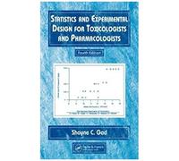 Statistics And Experimental Design For Toxicologists And Pharmacologists