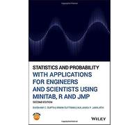 Statistics And Probability With Applications For Engineers And Scientists Using Minitab, R And Jmp