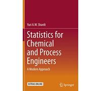 Statistics for Chemical and Process Engineers: A Modern Approach