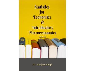 Statistics for Economics and Introductory Microeconomics: XI - CBSE (Economics)