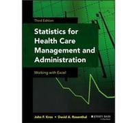 Statistics for Health Care Management and Administration Working with Excel 3e by JF Kros JF Kros (Auteur)