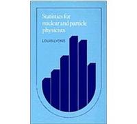Statistics for Nuclear and Particle Physicists Louis Lyons (Auteur)