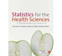 Statistics for the Health Sciences by Richard Rowe Professor Christine Dancey, Dr John Reidy, Dr Richard Rowe (Auteur)