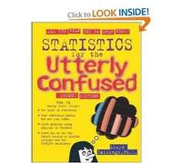 Statistics for the Utterly Confused Utterly Confused Series 2nd (second) edition byJaisingh