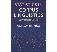Statistics in Corpus Linguistics by Vaclav Lancaster University Brezina Vaclav Brezina (Auteur)