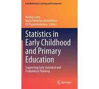 Statistics in Early Childhood and Primary Education: Supporting Early Statistical and Probabilistic Thinking (Early Mathematics Learning and Development) - [Version Originale] Inconnu (Auteur)