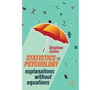 Statistics in Psychology: Explanations Without Equations Jones, Stephen (Auteur)
