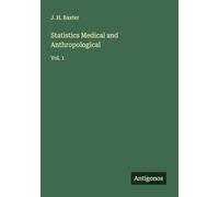 Statistics Medical and Anthropological: Vol. 1