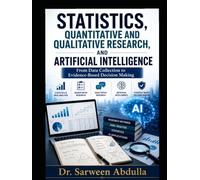 Statistics, Quantitative and Qualitative Research, and Artificial Intelligence: From Data Collection to Evidence-Based Decision Making