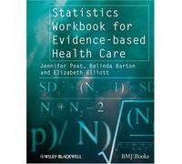 Statistics Workbook For Evidence-Based Health Care
