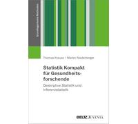 Statistik Kompakt für Gesundheitsforschende: Deskriptive Statistik und Inferenzstatistik