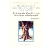 Statistique des Alpes-Maritimes : Chorographie, sites, monuments et biographie
