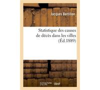Statistique des causes de décès dans les villes - Jacques Bertillon - Hachette Bnf - broché - Livre