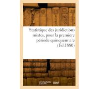 Statistique des juridictions mixtes, pour la première période quinquennale