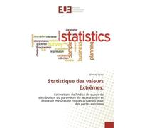 Statistique des valeurs Extrêmes: Estimations de l'indice de queue de distribution, du paramètre du second ordre et Etude de mesures - El Hadji - Universitaires Europeennes - broché - Livre