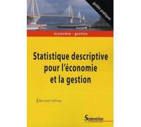 Statistique descriptive pour l''économie et la gestion