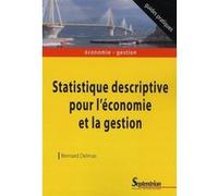 STATISTIQUE DESCRIPTIVE POUR L''ECONOMIE ET LA GESTION