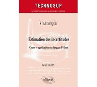 Statistique - Estimation des incertitudes - Cours et applications en langage Python - Gérard Baudin - Ellipses - broché - Scolaire / Universitaire