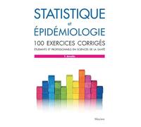 statistique et epidemiologie - 100 exercices corriges
