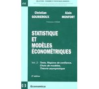 Statistique Et Modeles Econometriques - Volume 2, Tests, Regions De Confiance, Choix De Modeles, Theorie Asymptotique, 2eme Edition