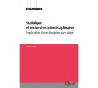 Statistique et recherches interdisciplinaires Implication d'une discipline sans objet. - Francis Laloë - Quae - broché - Etude