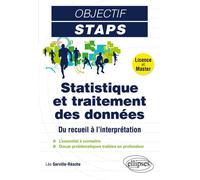 Statistique et traitement des données Du recueil à l’interprétation - Léo Gerville-Réache - Ellipses - broché - Recueil