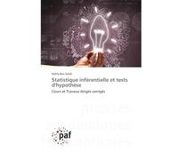 Statistique inférentielle et tests d'hypothèse: Cours et Travaux dirigés corrigés