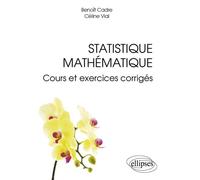 Statistique mathématique, cours et exercices corrigés - Benoît Cadre - Ellipses - broché - Etude