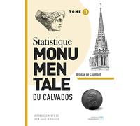 Statistique monumentale du Calvados: Tome 2, Caen falaise