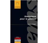 Statistique pour la gestion Patrick Roger (Auteur)