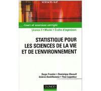 Statistique pour les sciences de la vie et de l'environnement - Cours et exercices corrigés: Cours et exercices corrigés