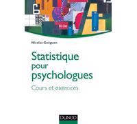 Statistique pour psychologues - Cours et exercices: Cours et exercices