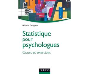 Statistique pour psychologues - Cours et exercices: Cours et exercices