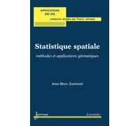 Statistique spatiale : méthodes et applications géomatiques - Jean-Marc Zaninetti - Hermes Science Publications - broché - Essai