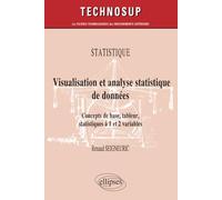 Visualisation Et Analyse Statistique De Données - Concepts De Base, Tableur, Statistiques À 1 Et 2 Variables