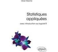 Statistiques appliquées avec introduction au logiciel R Olivier Marchal (Auteur)