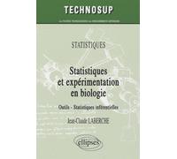 Statistiques et expérimentation en biologie - Jean-Claude Laberche - Ellipses - broché - Scolaire / Universitaire