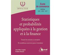 Statistiques et probabilités appliquées à la gestion et à la finance Toutes les notions à connaître, de nombreux exercices pour s'entraîner - Jean-Marc Lagoda - Bréal - broché - Scolaire / Universitai